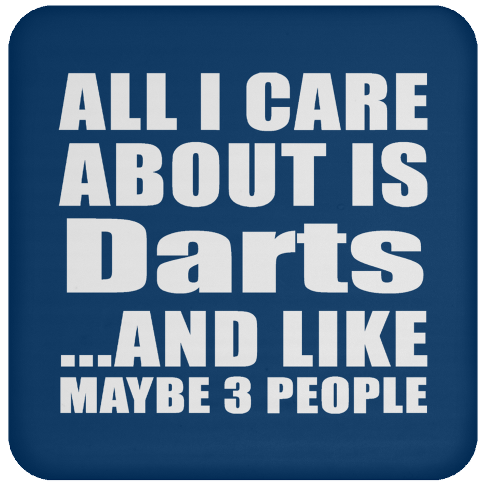 All I Care About Is Darts - Drink Coaster