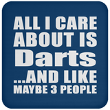 All I Care About Is Darts - Drink Coaster
