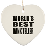 World's Best Bank Teller - Heart Ornament