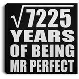 85th Anniversary Square Root of 7225 Years of Mr Perfect - Canvas Square