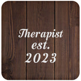 Therapist Established Est. 2023 - Drink Coaster D