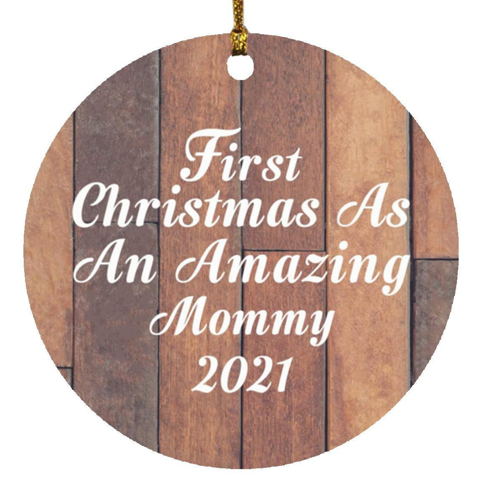 First Christmas As An Amazing Mommy 2021 - Circle Ornament E