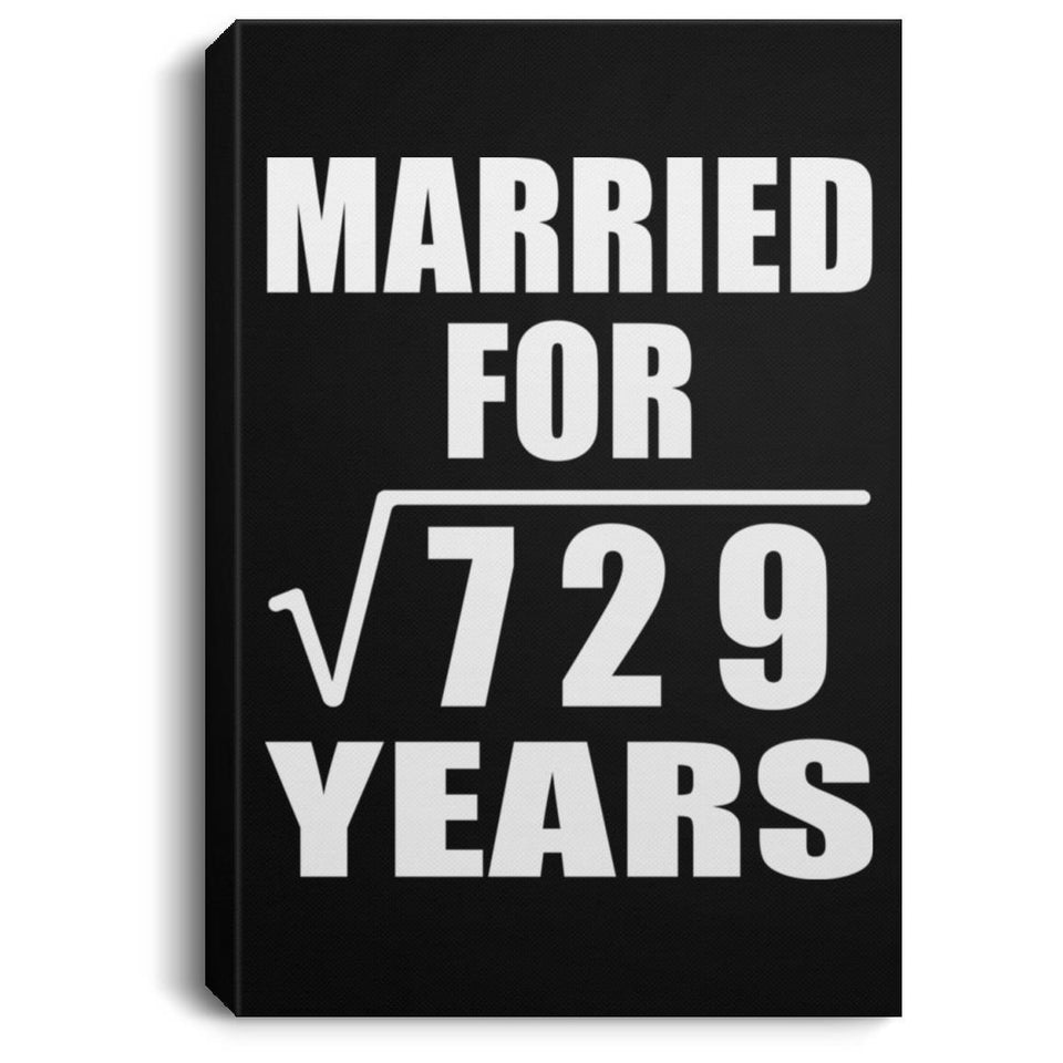 27th Anniversary Married For Square Root of 729 Years - Canvas Portrait