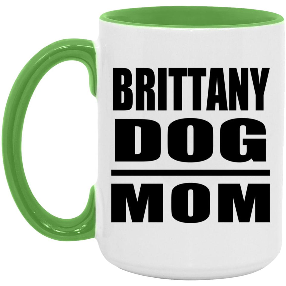 Brittany Dog Mom - 15oz Accent Mug Green