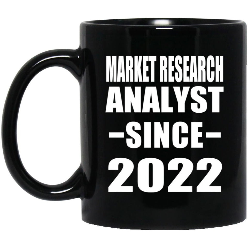 Market Research Analyst Since 2022 - 11oz Coffee Mug Black