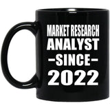 Market Research Analyst Since 2022 - 11oz Coffee Mug Black