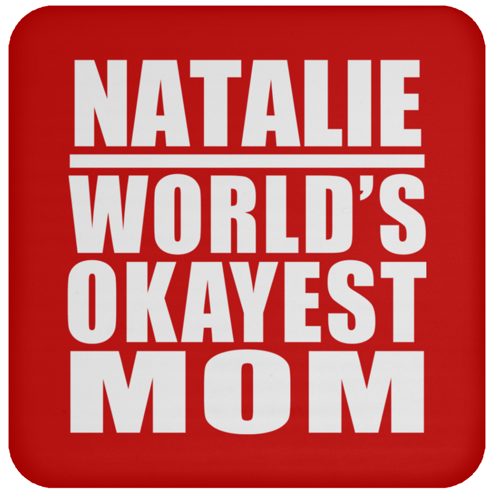Natalie World's Okayest Mom - Drink Coaster