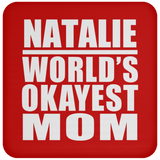 Natalie World's Okayest Mom - Drink Coaster