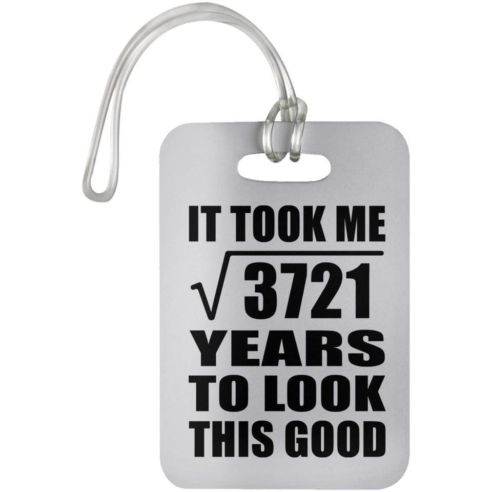 61st Birthday Took Square Root of 3721 Years To Look Good - Luggage Bag Tag