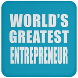World's Greatest Entrepreneur - Drink Coaster