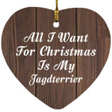 All I Want For Christmas Is My Jagdterrier - Heart Ornament D