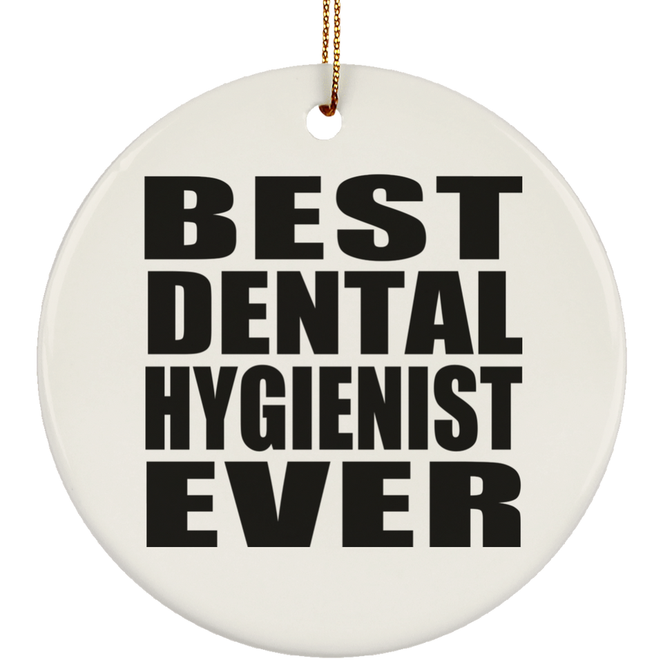 Best Dental Hygienist Ever - Circle Ornament
