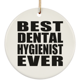 Best Dental Hygienist Ever - Circle Ornament