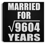 98th Anniversary Married For Square Root of 9604 Years - Canvas Square
