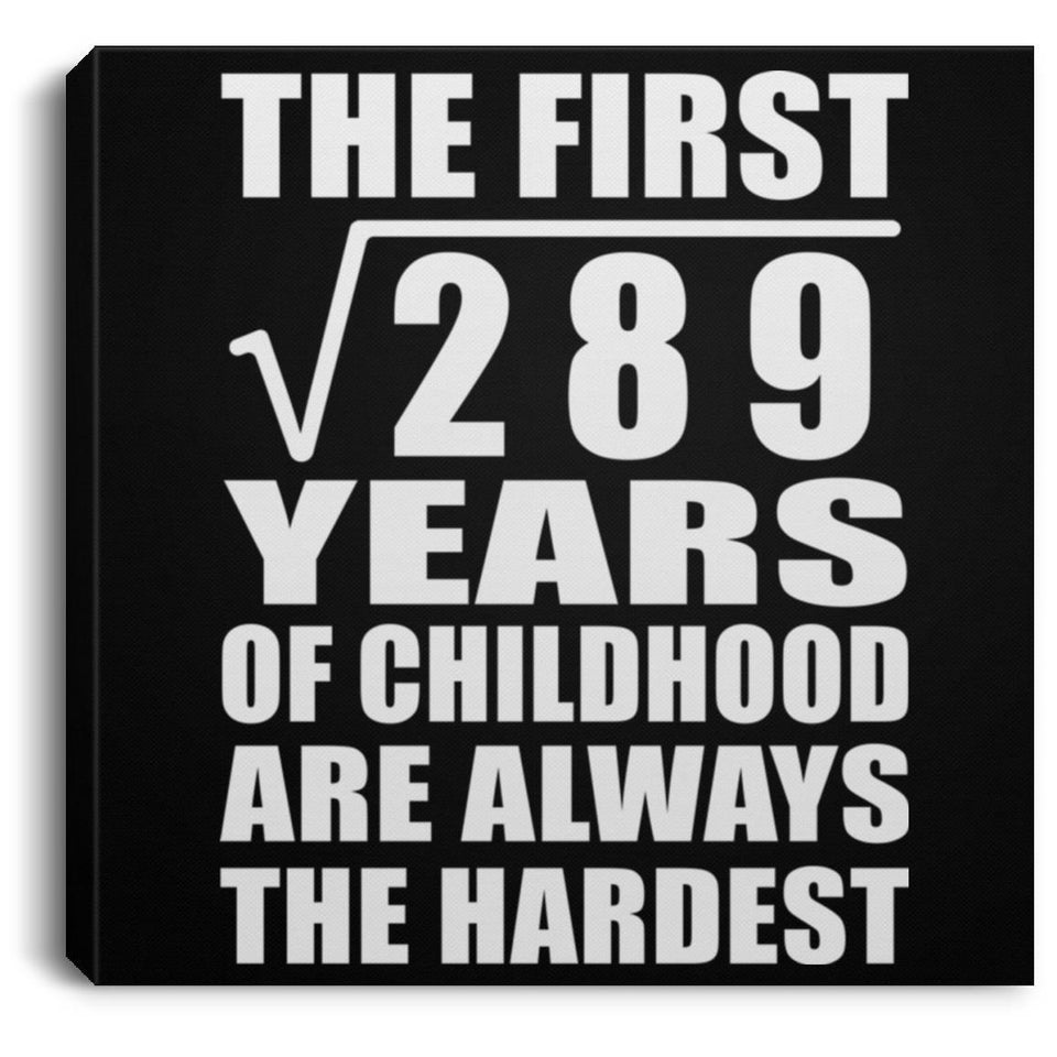 17th Birthday Square Root of 289 Years of Childhood - Canvas Square