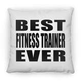 Best Fitness Trainer Ever - Throw Pillow