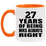27th Anniversary 27 Years of Being Mrs Always Right - 11oz Accent Mug Orange