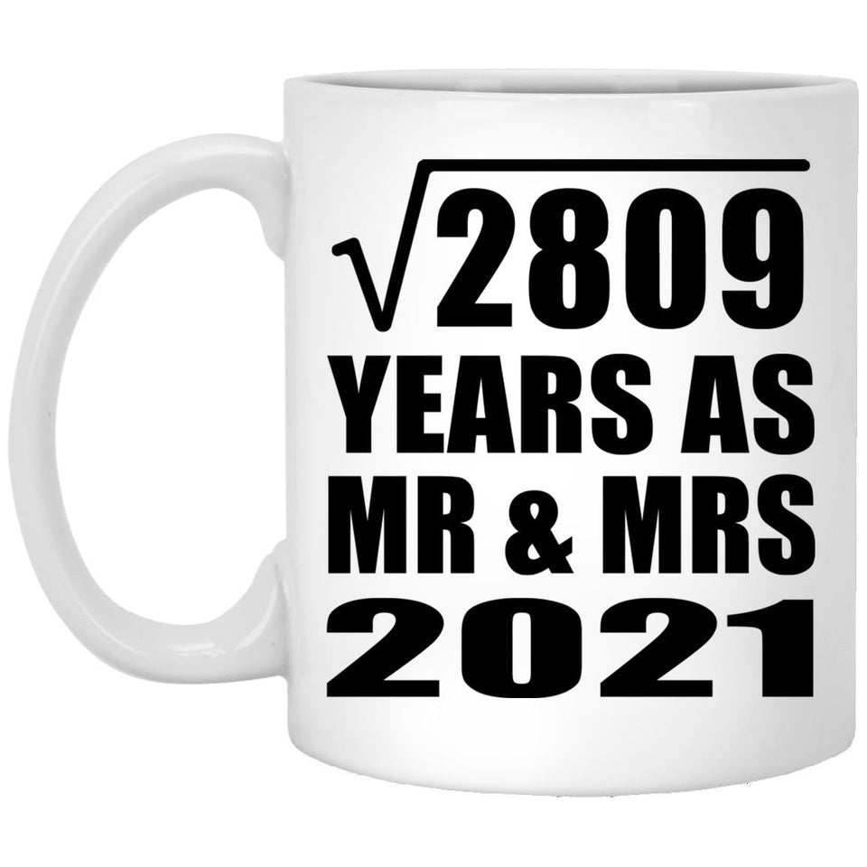 53rd Anniversary Square Root of 2809 Years As Mr & Mrs 2021 - 11oz Coffee Mug