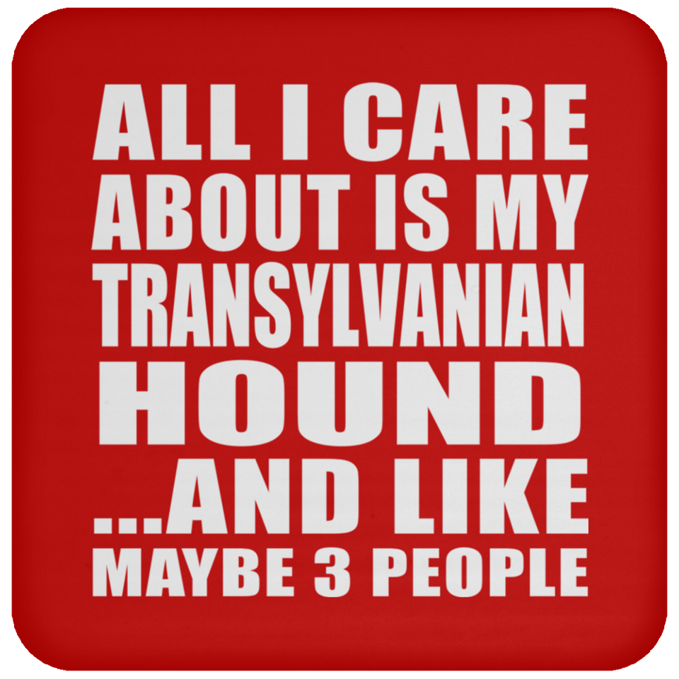 All I Care About Is My Transylvanian Hound - Drink Coaster