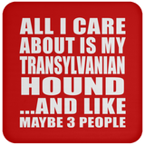 All I Care About Is My Transylvanian Hound - Drink Coaster