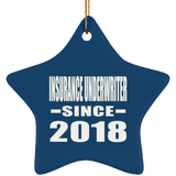 Insurance Underwriter Since 2018 - Star Ornament