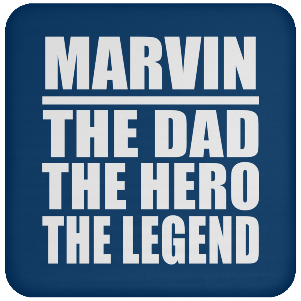 Marvin The Dad The Hero The Legend - Drink Coaster