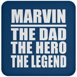 Marvin The Dad The Hero The Legend - Drink Coaster