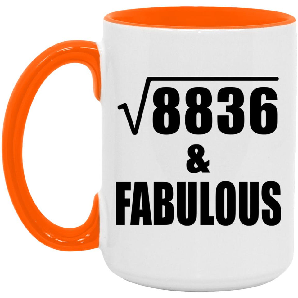 94th Birthday Square Root of 8836 & Fabulous - 15oz Accent Mug Orange
