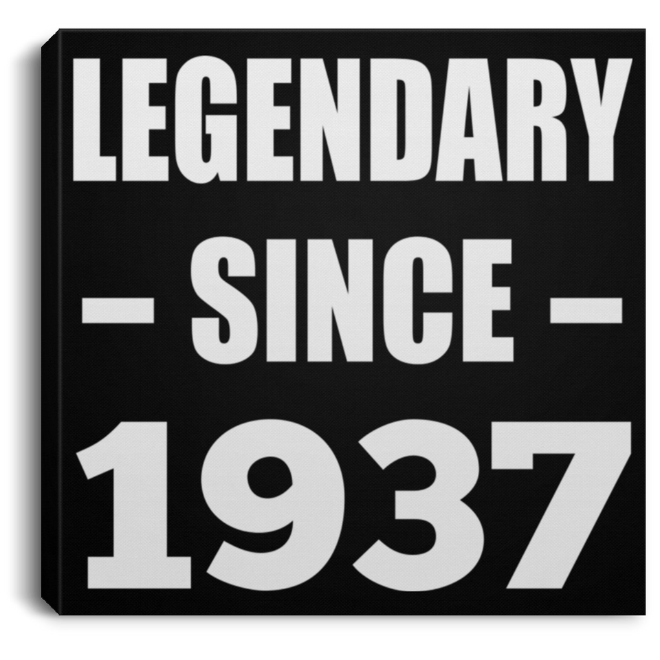 87th Birthday Legendary Since 1937 - Canvas Square