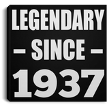 87th Birthday Legendary Since 1937 - Canvas Square