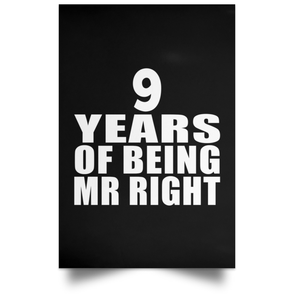 9th Anniversary 9 Years Of Being Mr Right - Poster Portrait