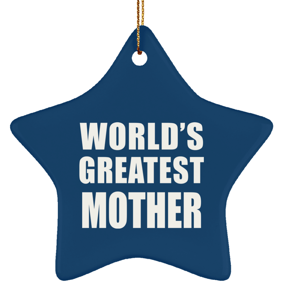 World's Greatest Mother - Star Ornament