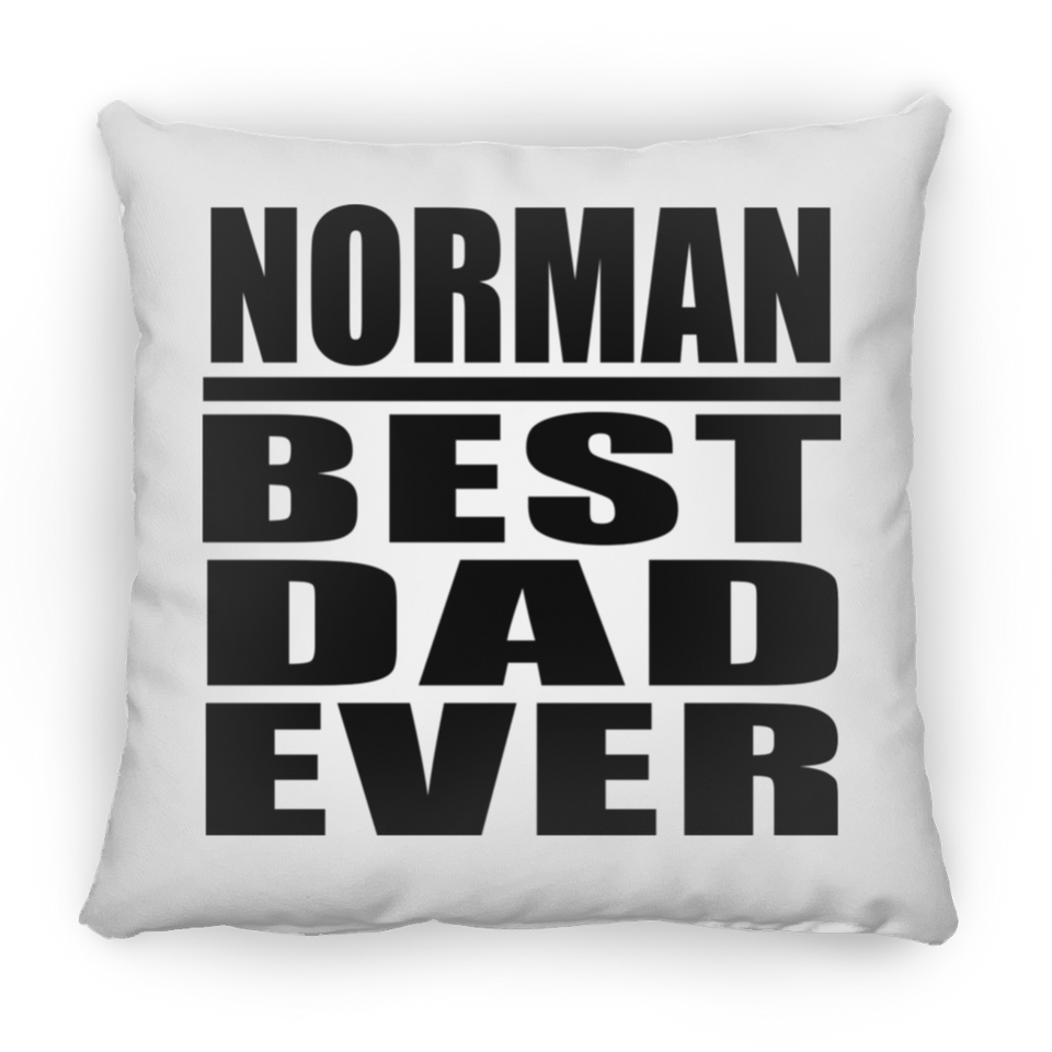 Norman Best Dad Ever - Throw Pillow