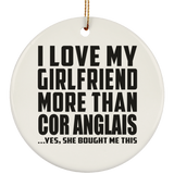 I Love My Girlfriend More Than Cor Anglais - Circle Ornament