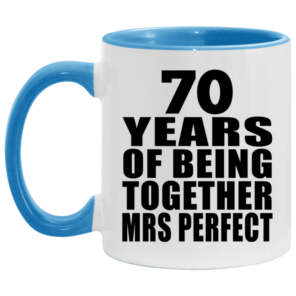 70th Anniversary 70 Years Of Being Mrs Perfect - 11oz Accent Mug Blue