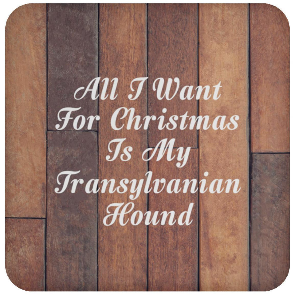 All I Want For Christmas Is My Transylvanian Hound - Drink Coaster E