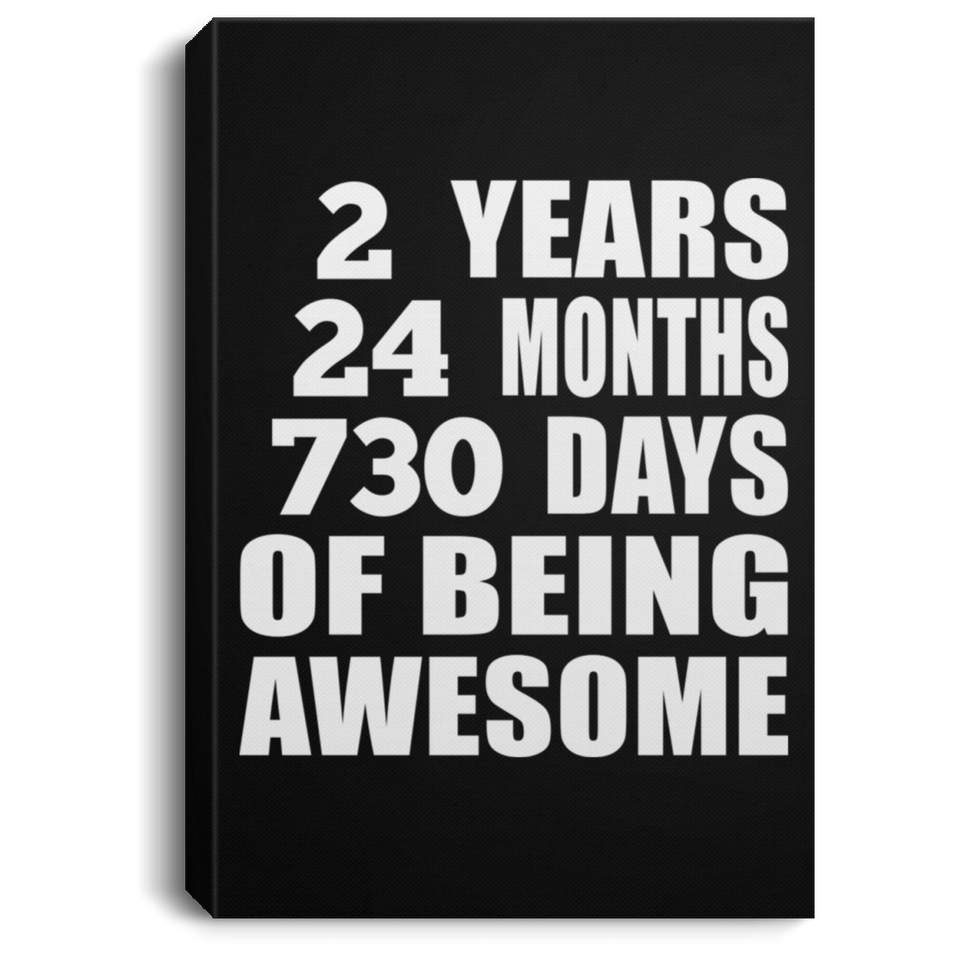 2nd Birthday 2 Years 24 Months 730 Days Of Awesome - Canvas Portrait