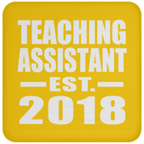 Teaching Assistant Established EST. 2018 - Drink Coaster