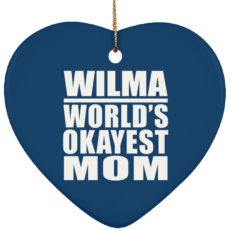 Wilma World's Okayest Mom - Heart Ornament
