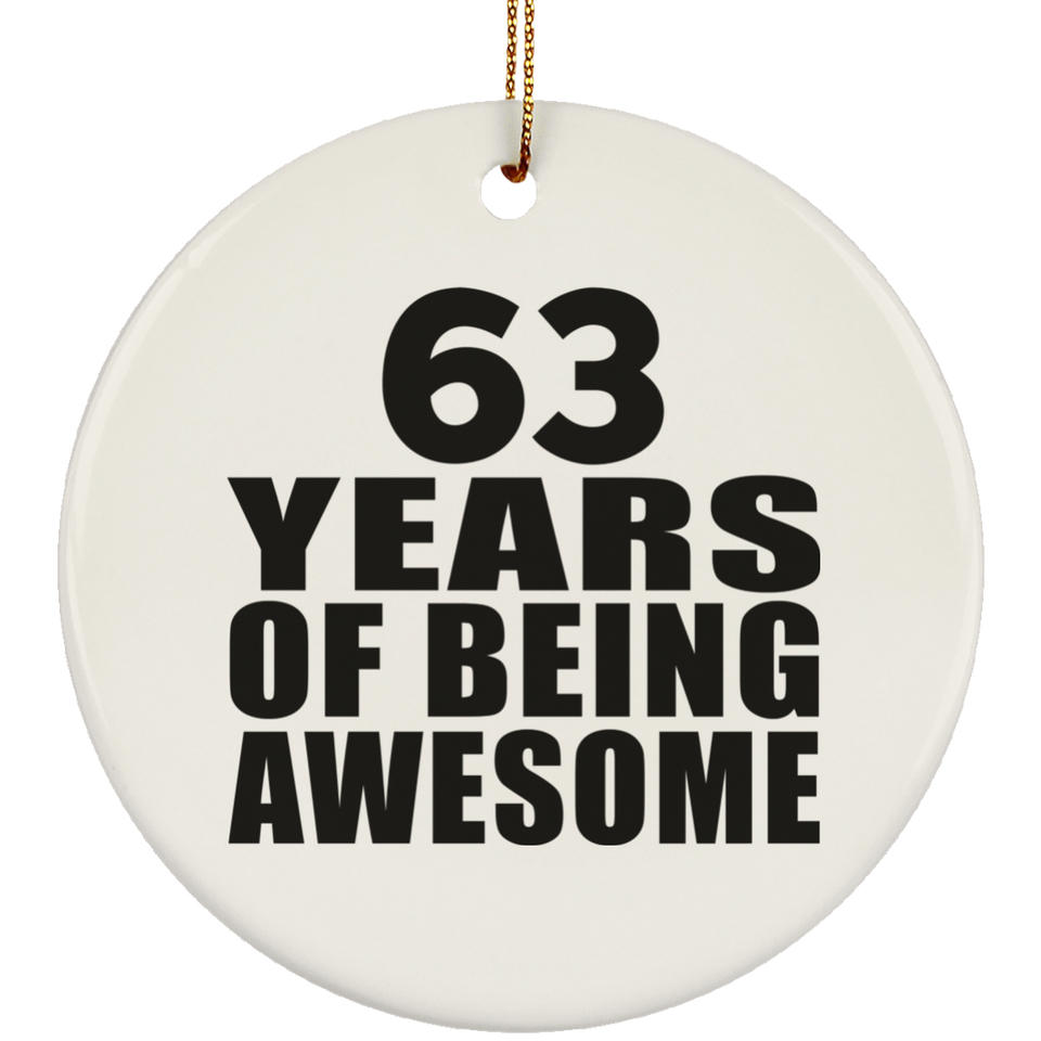 63rd Birthday 63 Years Of Being Awesome - Circle Ornament