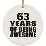 63rd Birthday 63 Years Of Being Awesome - Circle Ornament