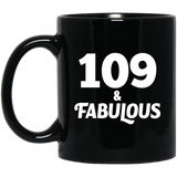 109th Birthday 109 & Fabulous - 11oz Coffee Mug Black
