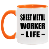 Sheet Metal Worker Life - 11oz Accent Mug Orange