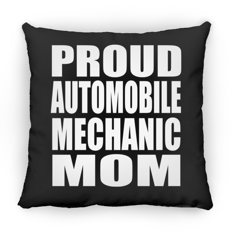 Proud Automobile Mechanic Mom - Throw Pillow Black