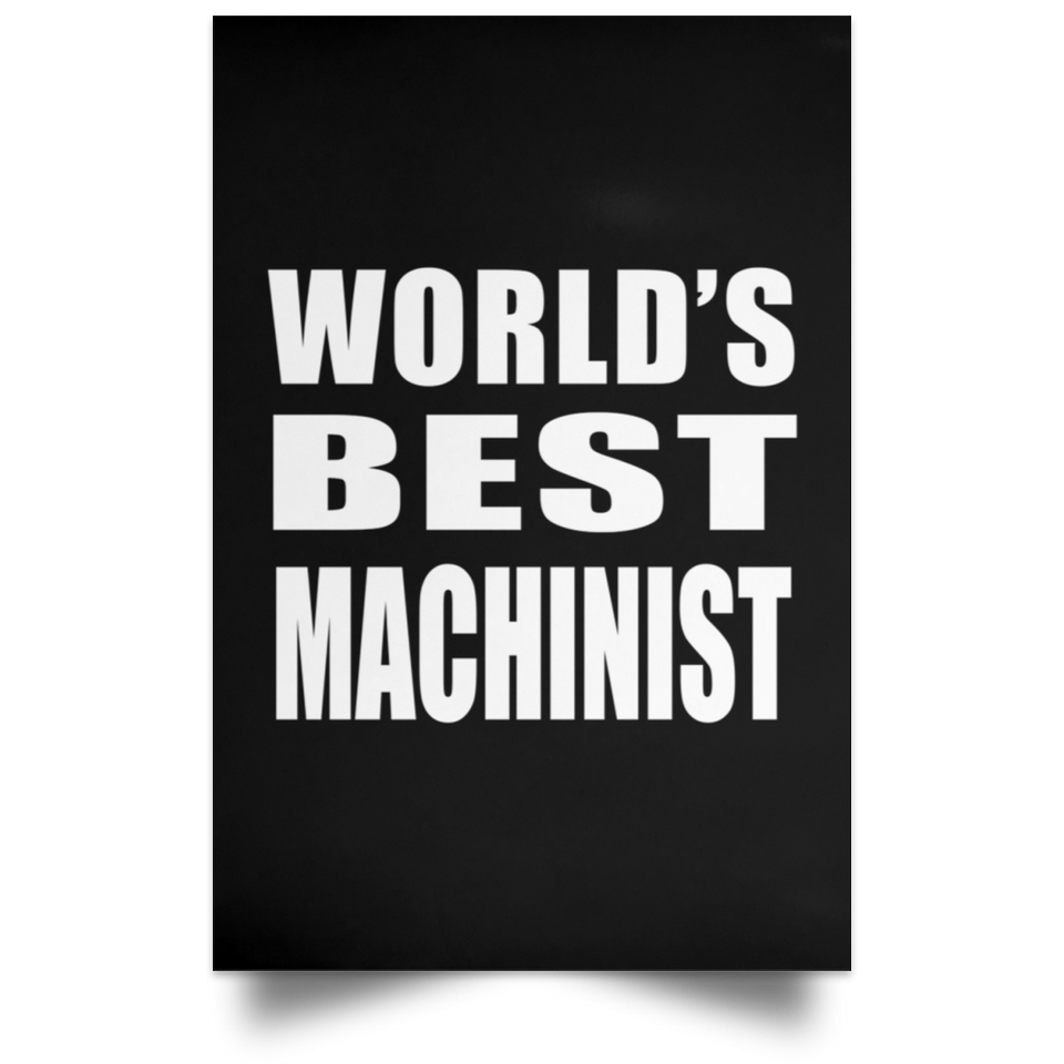 World's Best Machinist - Poster Portrait