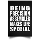 Being Precision Assembler Makes Life Special - Poster Portrait