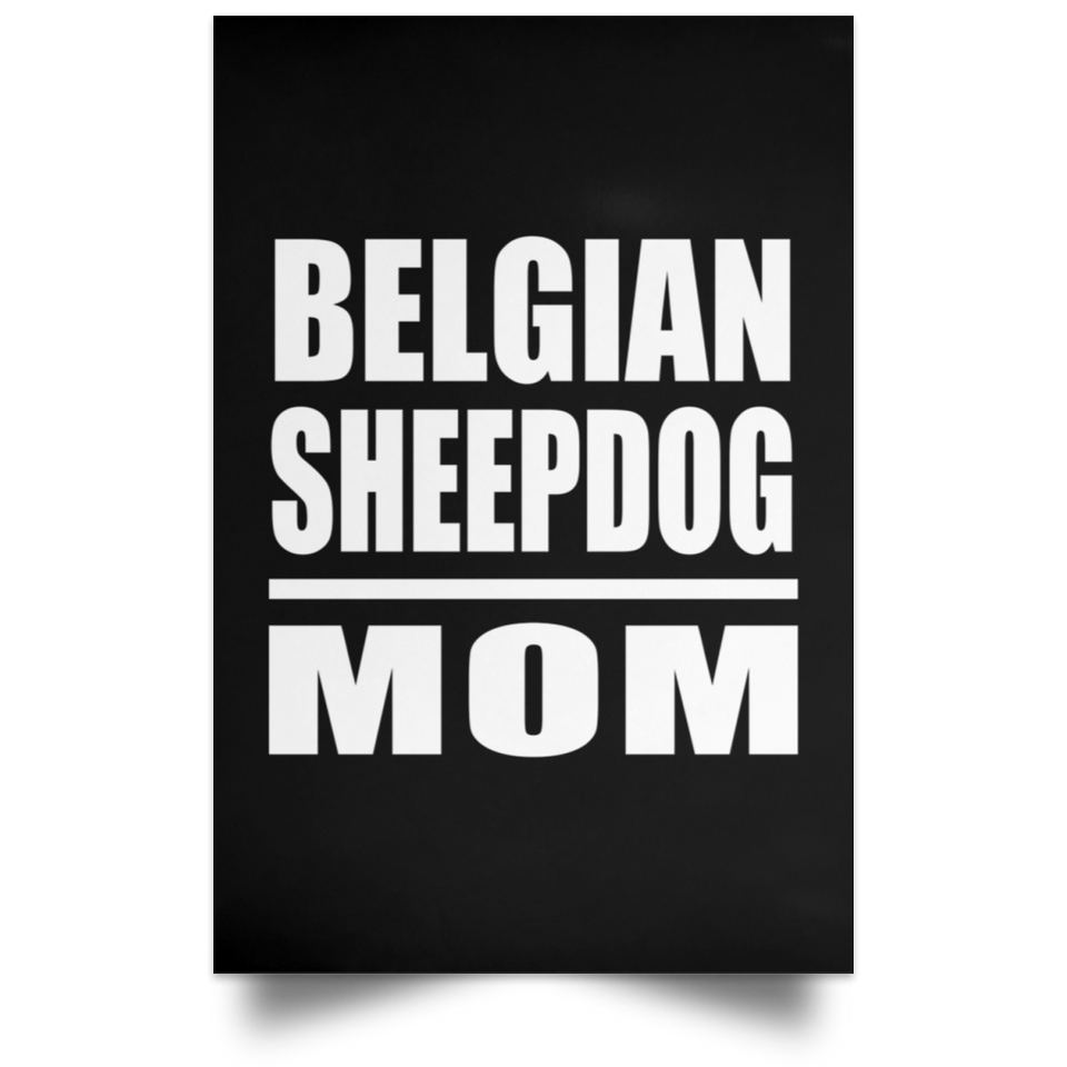 Belgian Sheepdog Mom - Poster Portrait