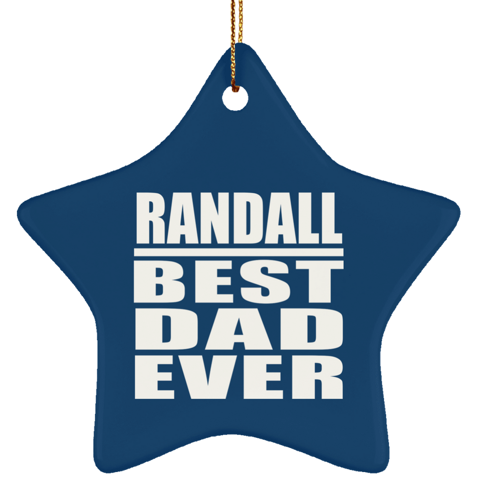 Randall Best Dad Ever - Star Ornament