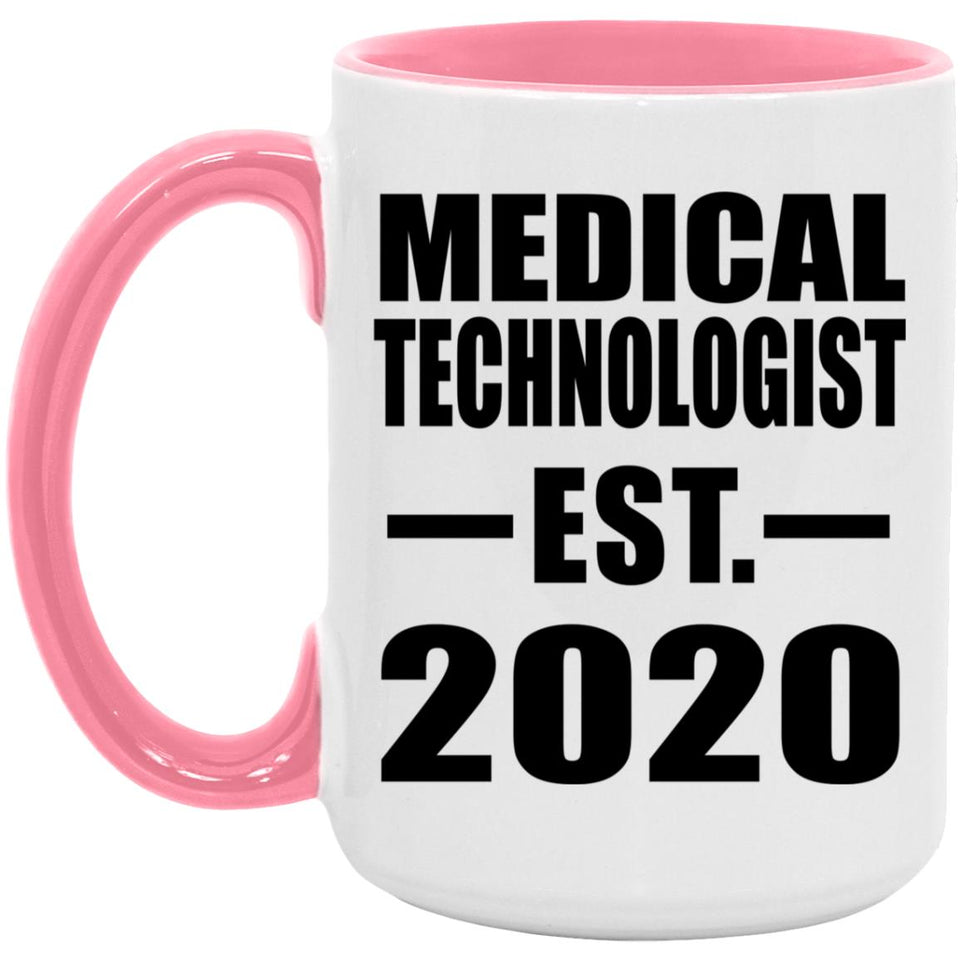 Medical Technologist Established EST. 2020 - 15oz Accent Mug Pink