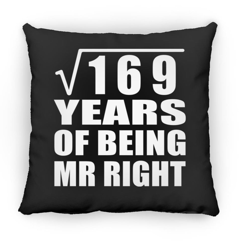 13th Anniversary Square Root of 169 Years of Being Mr Right - Throw Pillow Black